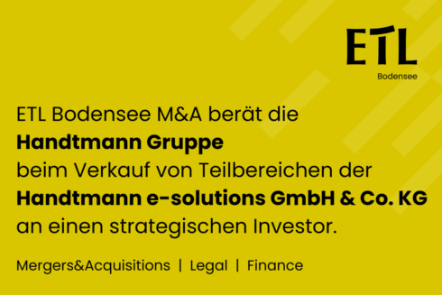 Transaktion: Projekt Vintec - Strategischer Investor übernimmt Teilbereiche der Handtmann e-solutions GmbH & Co. KG - ETL Bodensee 1